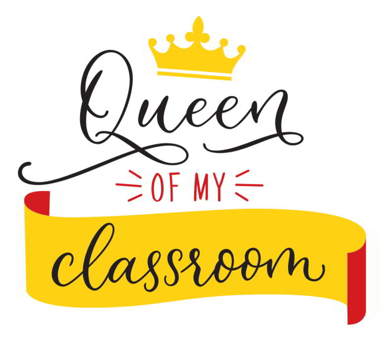 Queen of My Classroom SVG