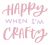 Craft Lovers Happy when crafting SVG