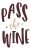 Wine Quote Pass the wine SVG